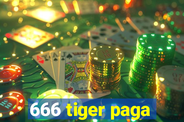 666 tiger paga